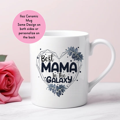 11oz "Best Mama In The Galaxy" Ceramic Mug