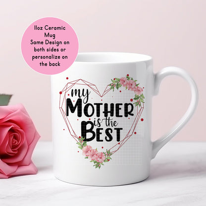 11oz "My Mother Is The Best" Ceramic Mug