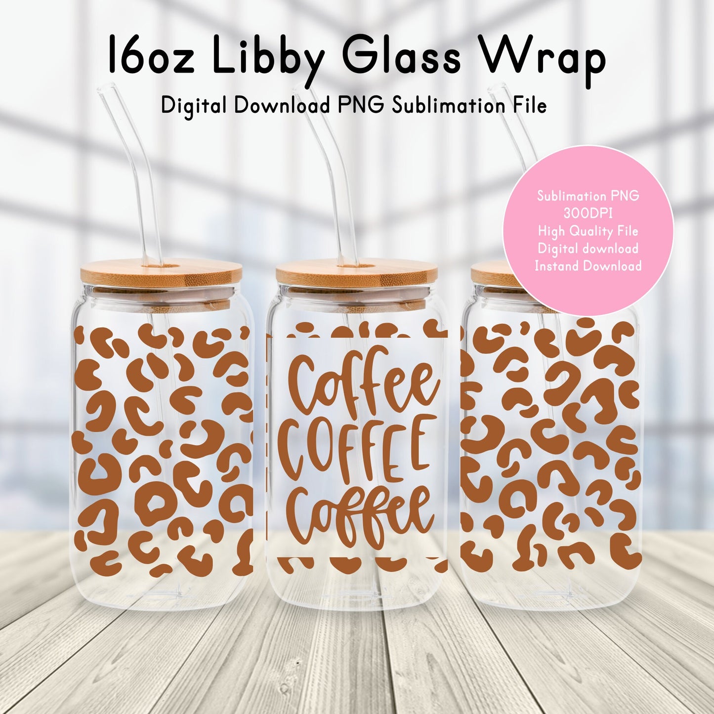 Leopard Print Coffee 16oz Glass Can Wrap PNG SVG DXF